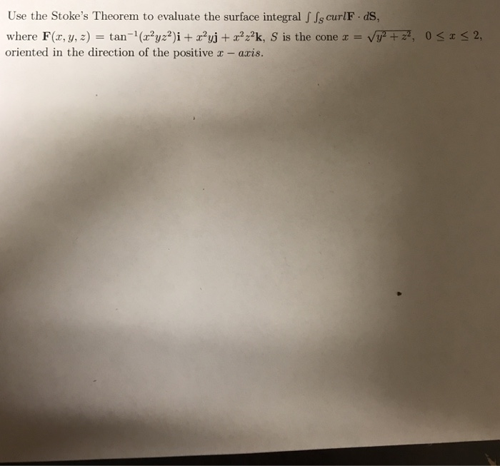 Solved Use The Stokes Theorem To Evaluate The Surface Int Chegg Com
