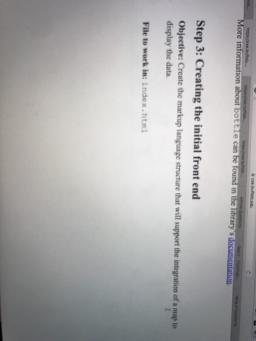 ore information t bottle can be found in the ibrary s documentation Step 3: Creating the initial front end Objective: display