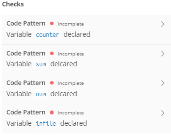 Checks Code Pattern Incomplete Variable counter declared Code Pattern Incomplete Variable sum delcared Code Pattern Incomplet