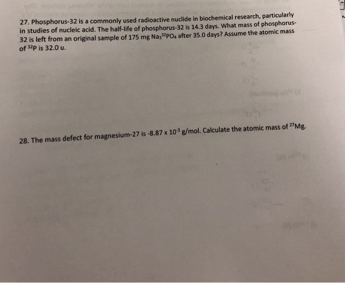 Solved 27. Phosphorus32 Is A Commonly Used Radioactive N...