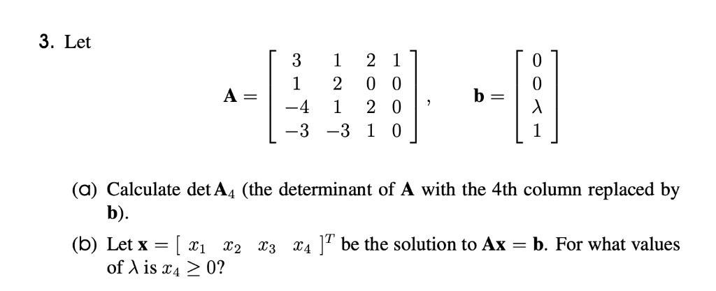 3 Let 3121 1 2 0 0 4 1 0 A A Calculate Det Chegg Com