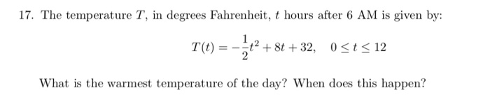 17. The temperature T, in degrees Fahrenheit, t hours