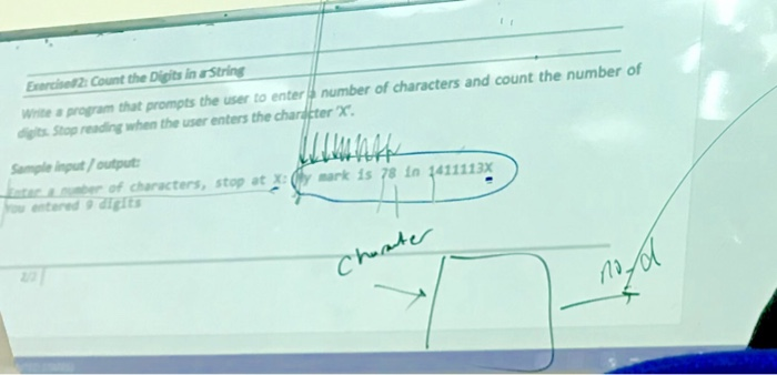 Exercise2 Count the Digits in rString Write a program that prompts the user to entersnumber of characters and count the numbe