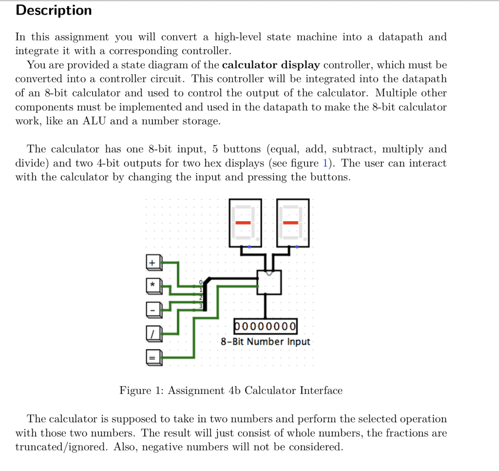 Description In this assignment you will convert a high-level state machine into a datapath and integrate it with a correspond