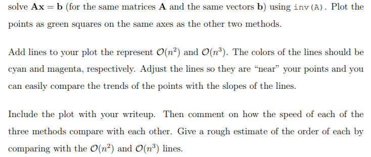 solve Ax- b (for the same matrices A and the same vectors b) using inv (A). Plot the points as green squares on the same axes