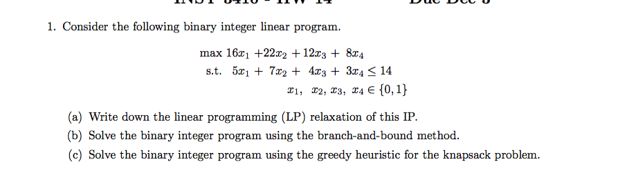 Solved 1 Consider The Following Binary Integer Linear Chegg Com