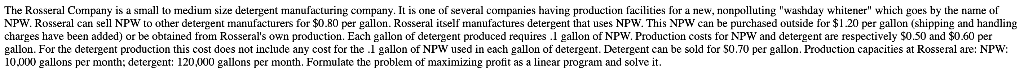 The Rosseral Company is a small to medium size detergent manufacturing coripany. It is one of several companies having produc
