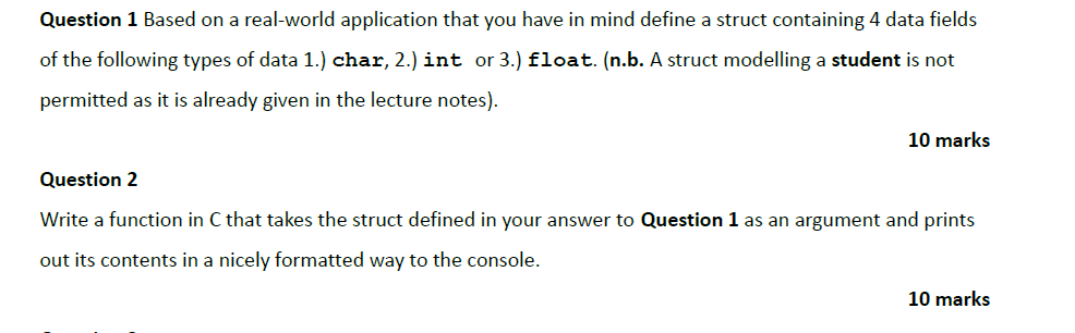 Question 1 Based on a real-world application that you have in mind define a struct containing 4 data fields of the following