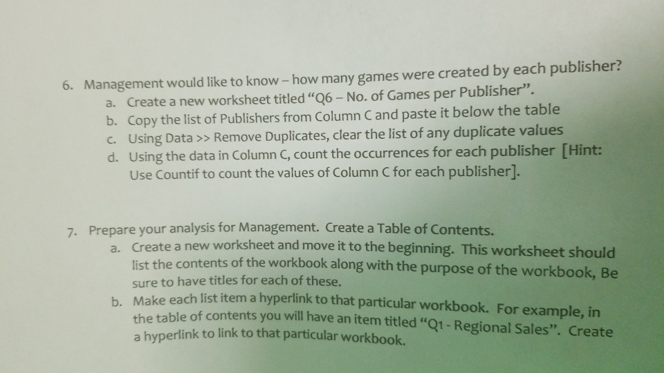 6. Management would like to know- how many games were created by each publisher? a. Create a new worksheet titled Q6 - No. o