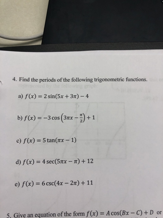 Solved 4 Find The Periods Of The Following Trigonometric