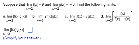 Solved Suppose That Lim F X 9 And Lim G X 3 Find The Fol Chegg Com