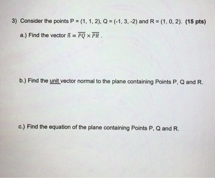 Solved 3 Consider The Points P 1 1 2 Q 1 3 Chegg Com