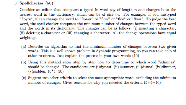 3. Spellchecker (50) Consider an editor that compares a typed in word say of length n and changes it to the nearest word in t