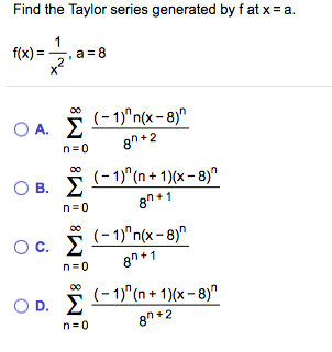 Find The Taylor Series Generated By F At Xequals A Chegg Com