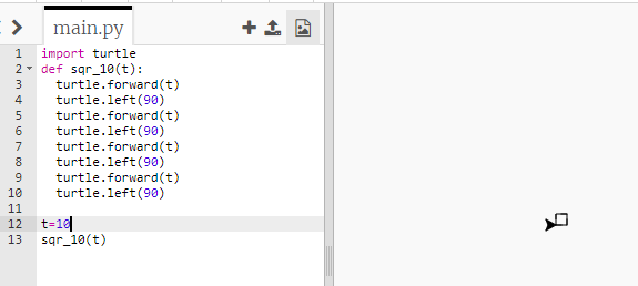 > main.py 1 import turtle 2def sqr_19(t): 3 turtle.forward(t) 4 turtle.left (90) 5 turtle.forward(t) turtle.left(98) 7 turtle