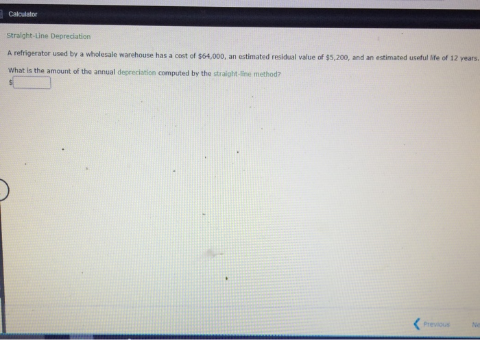 Solved Calculator Straight Line Depreciation A Refrigerat