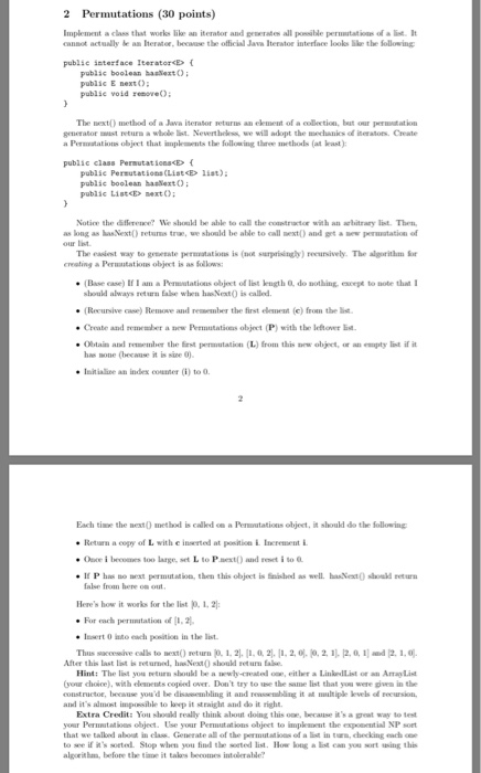 2 Permutations (30 points) mplement a class that works like an iterator and geserates all possible permutations of a list It