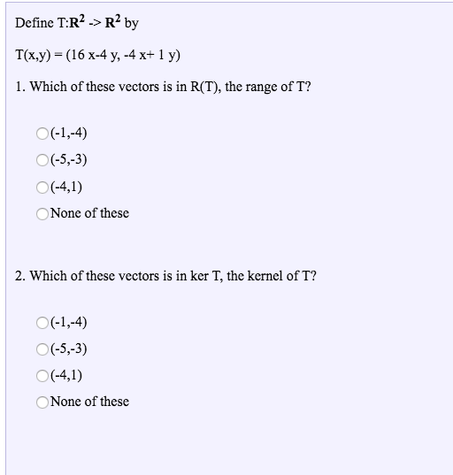 Solved Define T R2 R By To Y 16x 4 Y 4x 1 Y 1 Whi Chegg Com