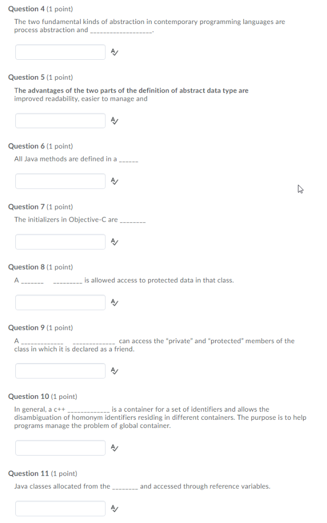 Question 4 (1 point) The two fundamental kinds of abstraction in contemporary programming languages are process abstraction a