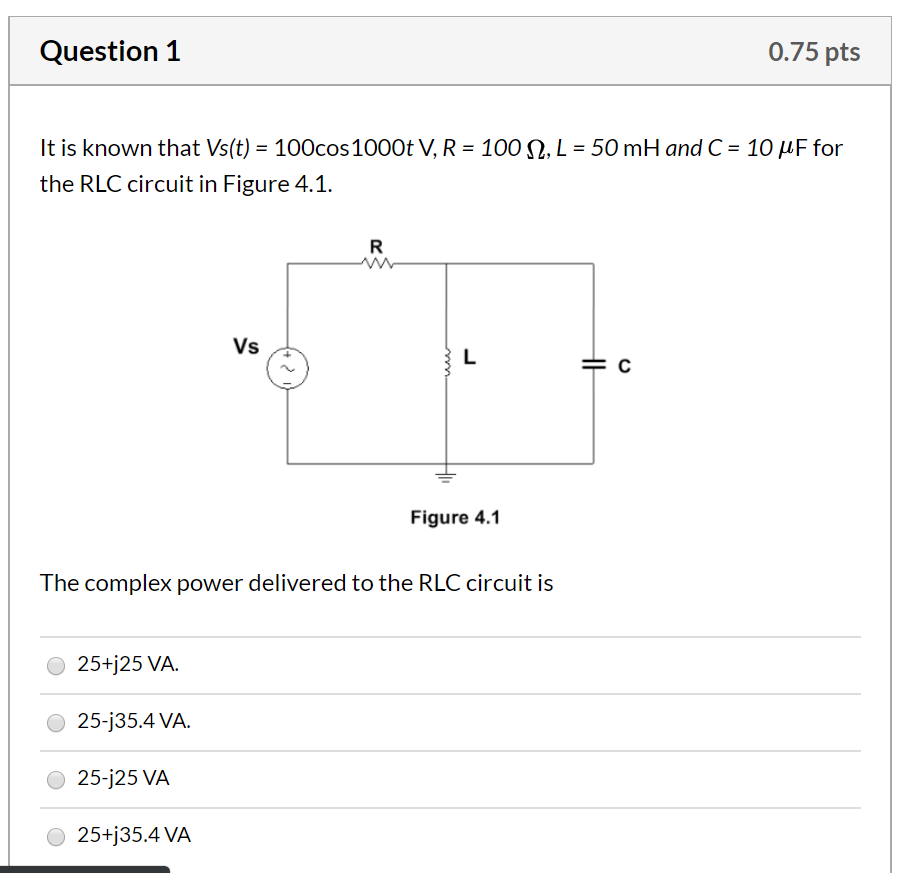 Solved Question 1 0 75 Pts It Is Known That Vs T 100cos Chegg Com