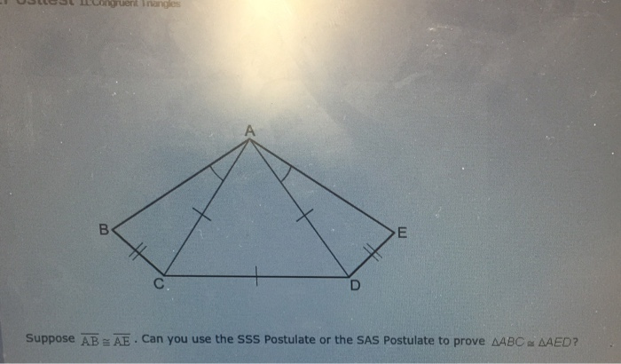 Solved Can you use the SSS Postulate or the SAS Postulate to