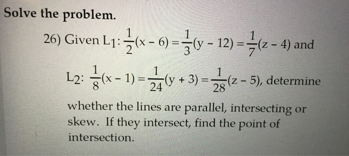 Solved Given L 1 1 2 X 6 1 3 Y 12 1 7 Z 4 Chegg Com