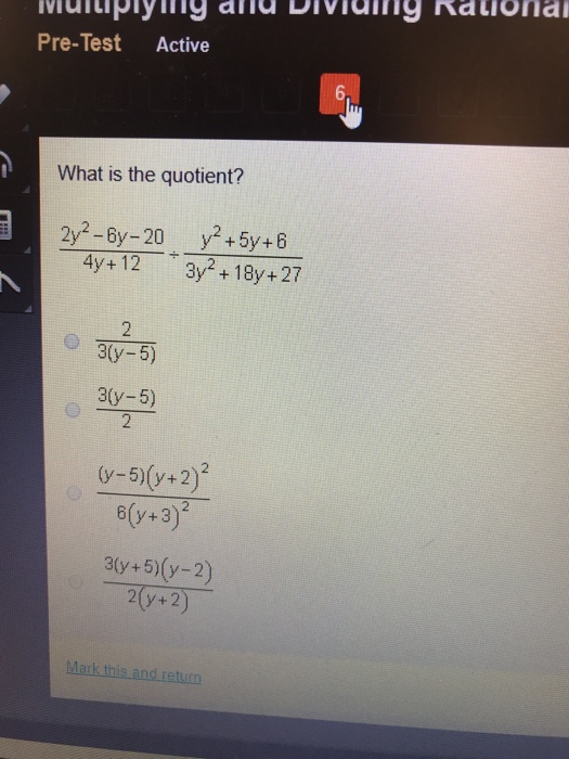 Pre Test Active What Is The Quotient Y2 5y 6 3y2 Chegg 