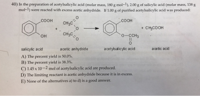 Solved 40 In The Preparation Of Acetylsalicylic Acid Molar Chegg Com