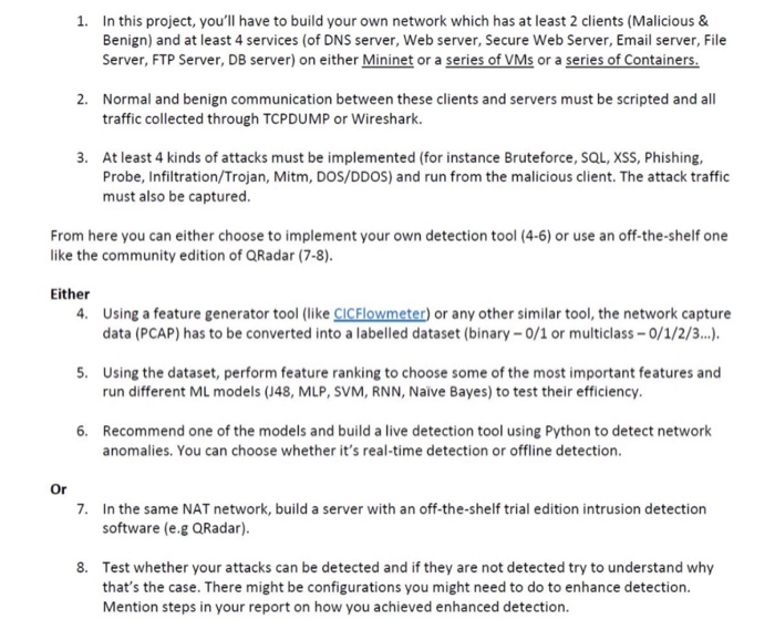 1. n this project, youll have to build your own network which has at least 2 clients (Malicious & Benign) and at least 4 ser