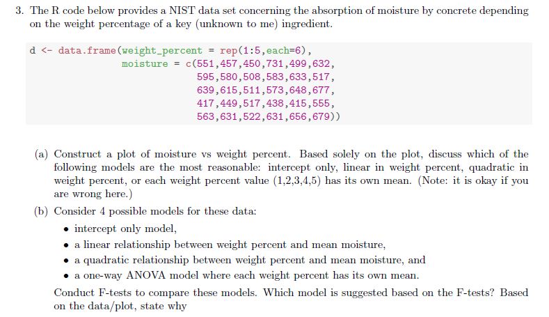 3. The R code below provides a NIST data set concerning the absorption of moisture by concrete depending on the weight percen