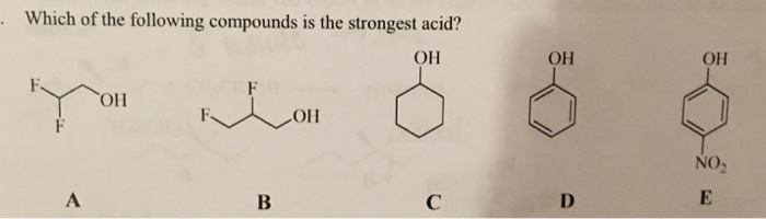 solved-which-of-the-following-compounds-is-the-strongest-chegg