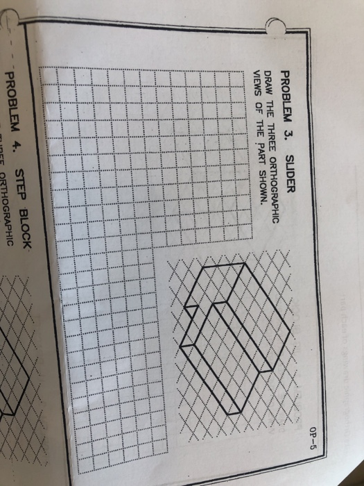 Problem 3 Suder Draw The Three Orthographic Views Of Chegg Com