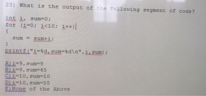 Solved 23 What Is The Output Of The Following Segment Of Chegg Com