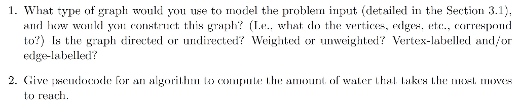 1. What type of graph would you use to model the problem input (detailed in the Section 3.1) and how would you construct this