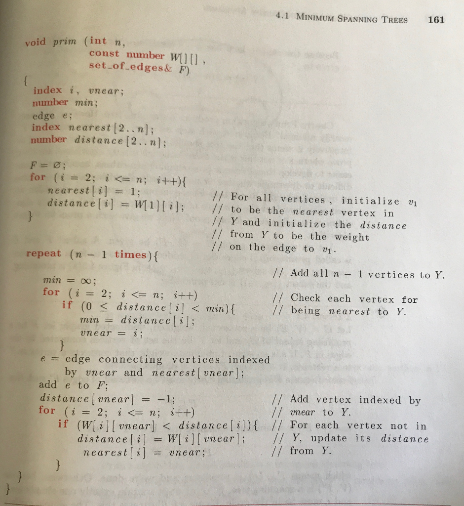 4.1 MINIMUM SPANNING TREES 161 void prim (int n const number Wll set of.edges& F) index i, vnear; number min edge e; index ne