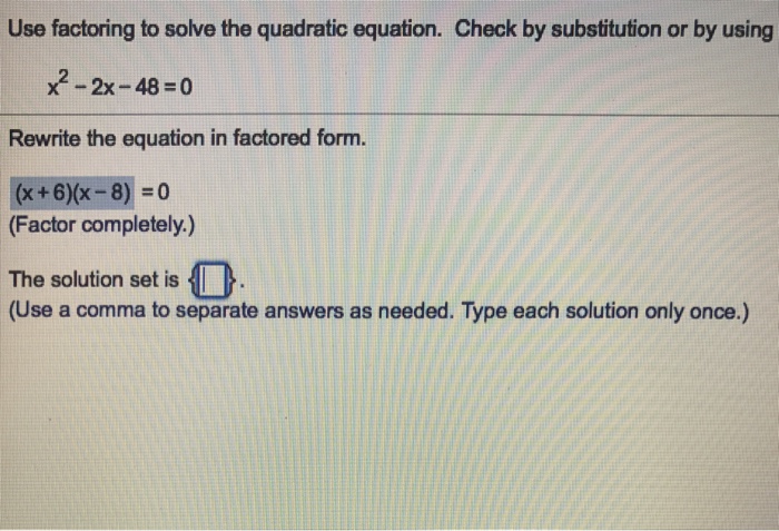 Solved Use Factoring To Solve The Quadratic Equation Check Chegg Com