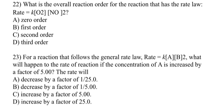 Solved 22 What Is The Overall Reaction Order For The Rea Chegg Com