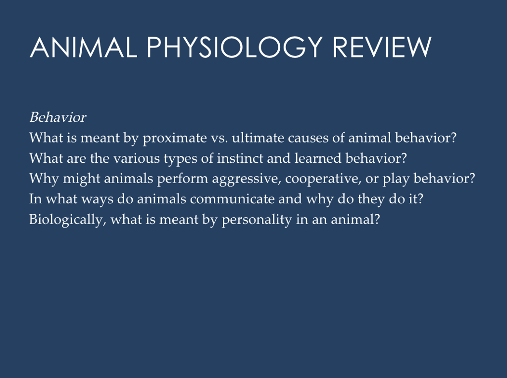 Solved ANIMAL PHYSIOLOGY REVIEW Behavior What is meant by 