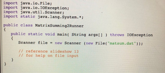 import java.io.File; import java.io.IOException; import java.util.Scanner; import static java.lang.System.; public class Matr