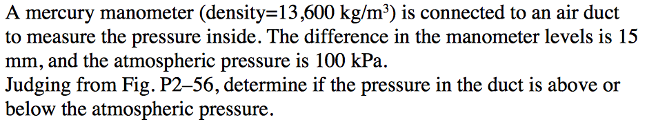 Solved A Mercury Manometer (density13,600 Kg/m3) Is Conn