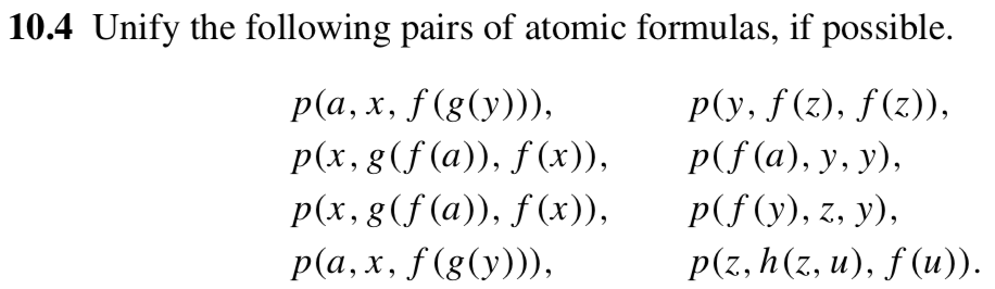 Solved 10 4 Unify The Following Pairs Of Atomic Formulas Chegg Com