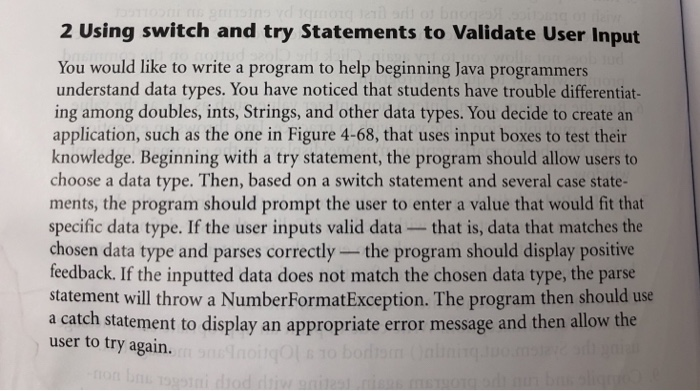 2 Using switch and try Statements to Validate User Input You would like to write a program to help beginning Java programmers