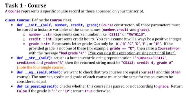 Task 1 - Course A Course represents a specific course record as those appeared on your transcript. class Course: Define the C