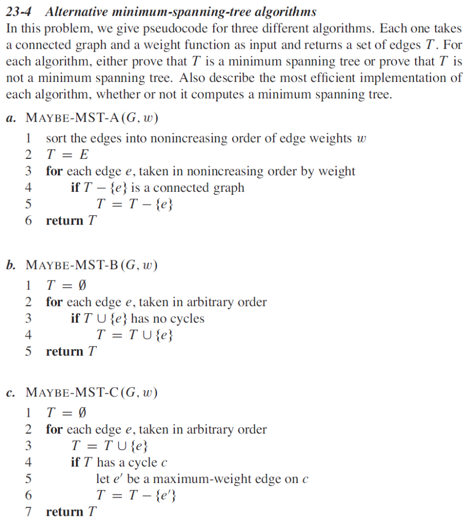 Solved Note Either Prove Algorithm Works Arguing T Produced Always Minimum Spanning Tree Prove Al Q