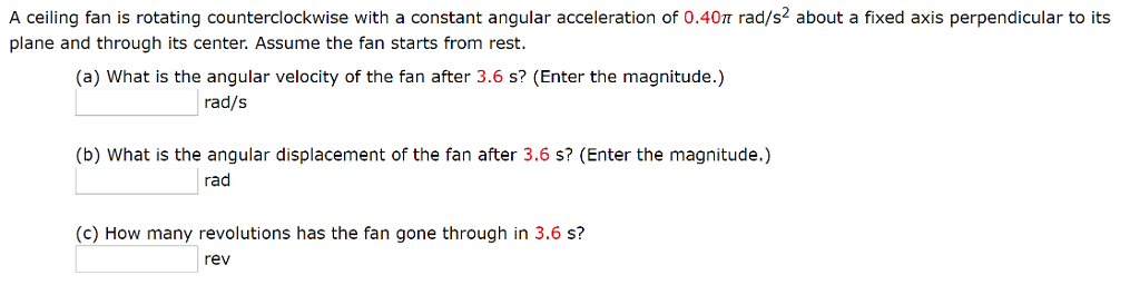 Solved A Ceiling Fan Is Rotating Counterclockwise With A