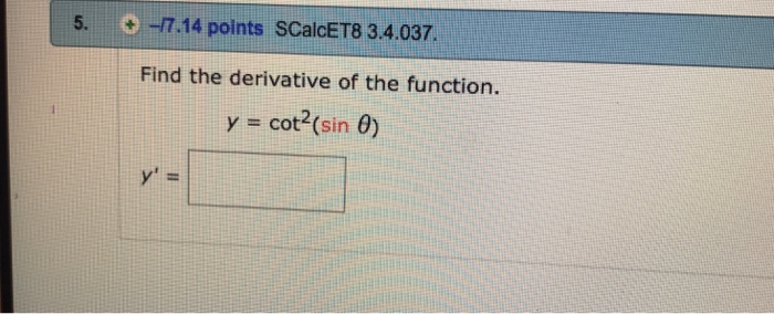 Find The Derivative Of The Function Y Cot 2 Sin Chegg 