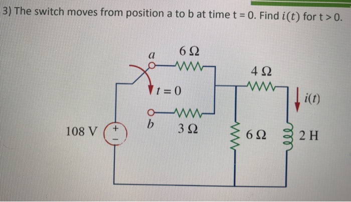 Solved 3 The Switch Moves From Position A To B At Time T Chegg Com