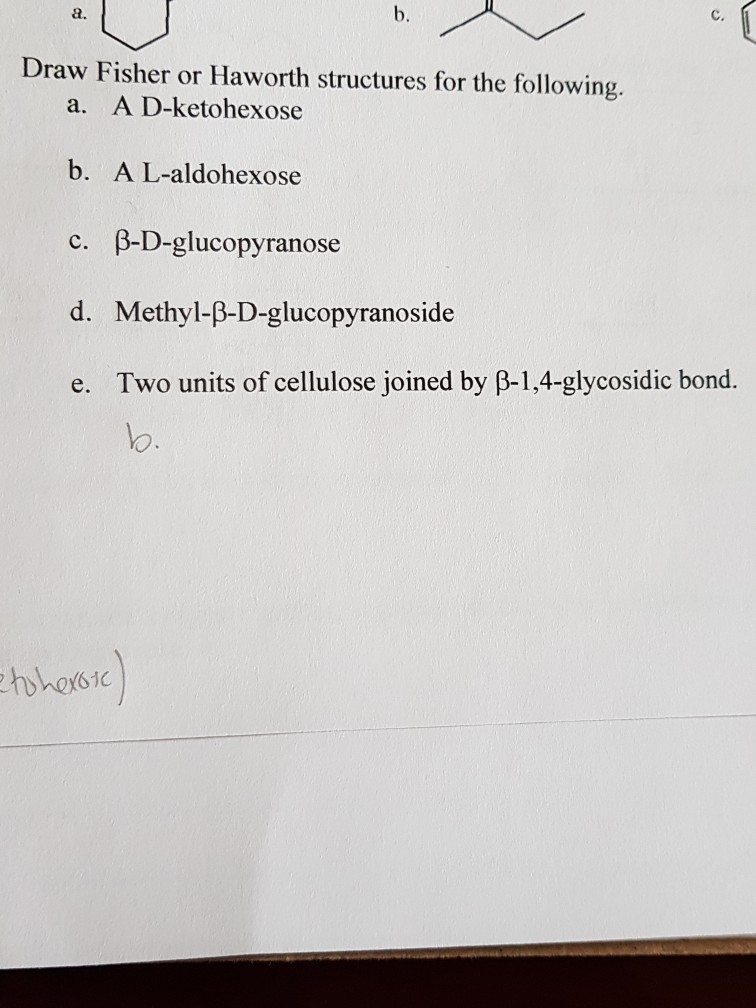 Solved A B C Draw Fisher Or Haworth Structures For The Chegg Com