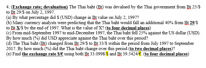 Solved 4 Exchange Rate Devaluation The Thai Baht Bt Question 4 Exchange Rate Devaluation The Thai Baht Bt Was Devalued By Government From 25