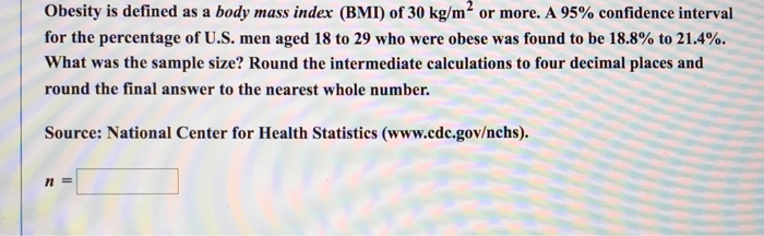 Solved M2 Obesity Is Defined As A Body Mass Index Bmi O